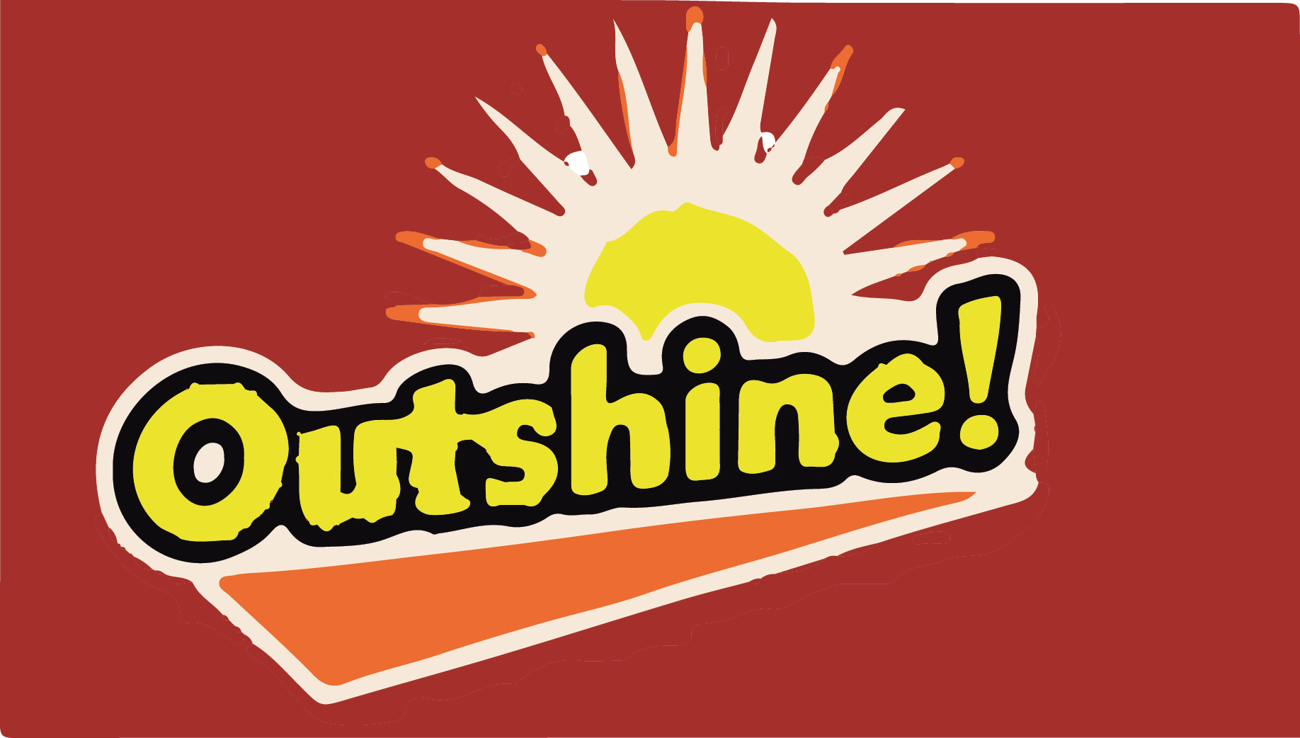 Outshine